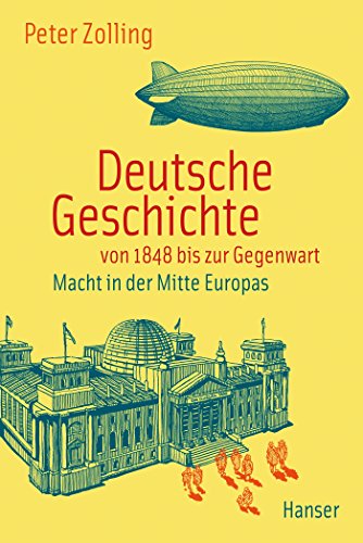 Deutsche Geschichte von 1848 bis zur Gegenwart: Macht in der Mitte Europas von Hanser, Carl GmbH + Co.